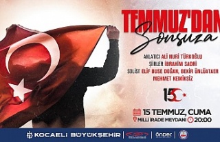 “Temmuzdan Sonsuza”  15 Temmuz anma etkinliği